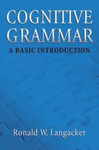 Cognitive Grammar: An Introduction (repost)