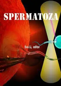 "Spermatozoa" ed. by Eva Li