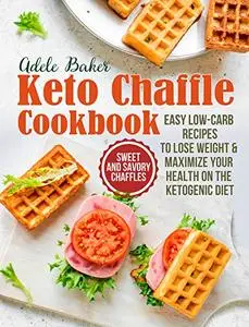 The Keto Chaffle Cookbook
