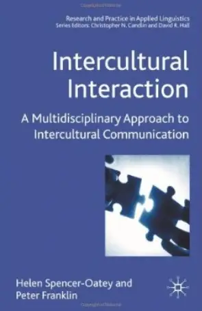 Intercultural Interaction: A Multidisciplinary Approach to Intercultural Communication