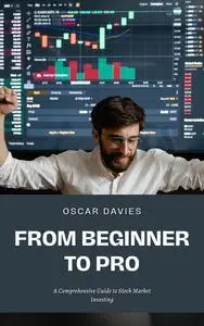 From Beginner to Pro: A Comprehensive Guide to Stock Market Investing