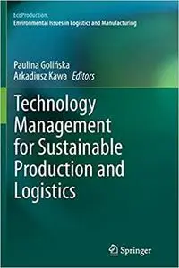 Technology Management for Sustainable Production and Logistics (Repost)