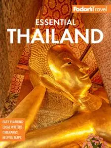 Fodor's Essential Thailand: with Myanmar (Burma), Cambodia & Laos (Full-color Travel Guide)