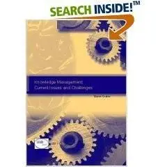 Knowledge Management: Current Issues and Challenges