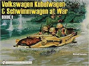 German Trucks & Cars in WWII: VW At War Book I Kübelwagen/Schwimmwagen