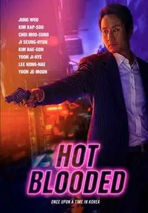 Hot Blooded: Once Upon a Time in Korea (2022)