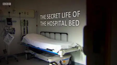 BBC - Secret Life of the Hospital Bed Series 2 (2017)