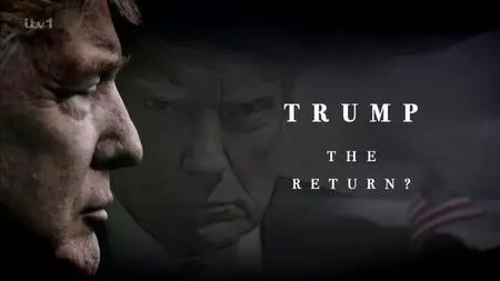ITV - Trump: The Return? (2024)