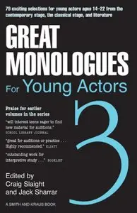 Great Monologues For Young Actors Volume III