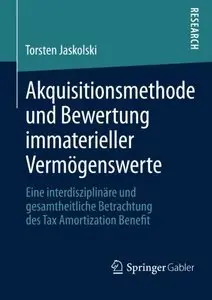 Akquisitionsmethode und Bewertung Immaterieller Vermögenswerte by Torsten Jaskolski