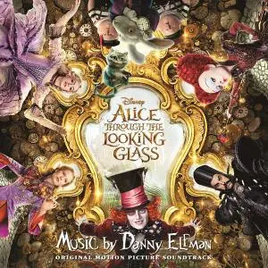 Danny Elfman - Alice Through the Looking Glass (Original Motion Picture Soundtrack) (2016)