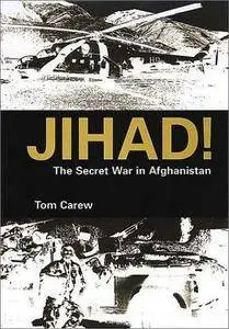 Jihad! The Secret War in Afghanistan