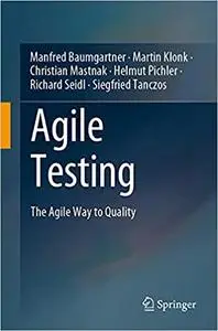 Agile Testing: The Agile Way to Quality