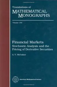 Financial Markets: Stochastic Analysis and the Pricing of Derivative Securities