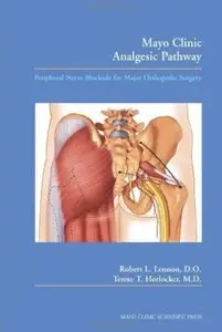 Mayo Clinic Analgesic Pathway: Peripheral Nerve Blockade for Major Orthopedic Surgery