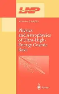 Physics and Astrophysics of Ultra-High-Energy Cosmic Rays
