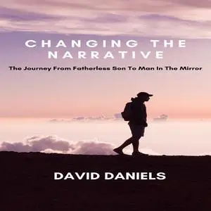 «Changing the narrative!» by David Daniels