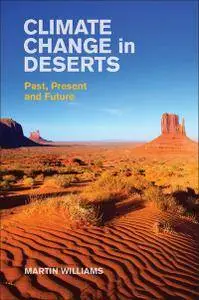 "Climate Change in Deserts: Past, Present and Future" by Martin Williams