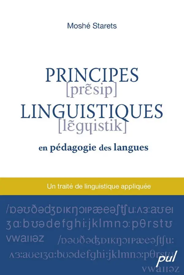 Moshé Starets, "Principes linguistiques en pédagogie des langues : Un traité de linguistique appliquée"