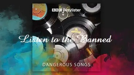 BBC - Britain's Most Dangerous Songs: Listen to the Banned (2014)