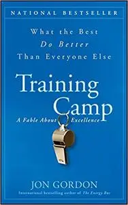 Training Camp: What the Best Do Better Than Everyone Else