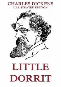 «Little Dorrit» by Charles Dickens