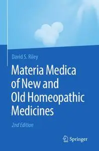 Materia Medica of New and Old Homeopathic Medicines, 2nd Edition