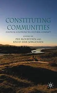 Constituting Communities: Political Solutions to Cultural Differences