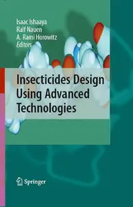 Insecticides Design Using Advanced Technologies by Isaac Ishaaya [Repost] 