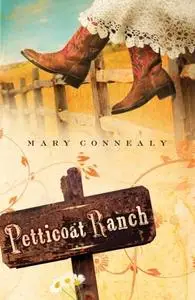 «Petticoat Ranch» by Mary Connealy