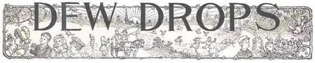 «Dew Drops, Vol. 37, No. 15, April 12, 1914» by Various
