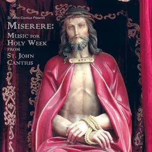The Saint Cecilia Choir - Miserere: Music for Holy Week from St. John Cantius (2017)