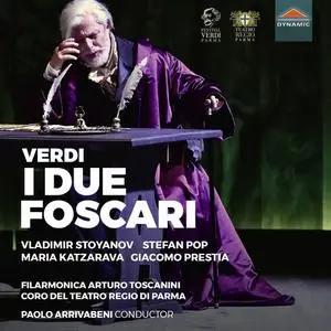 Giacomo Prestia, Maria Katzarava, Stefan Pop, Vladimir Stoyanov, Filarmonica Arturo Toscanini - Verdi: I due Foscari (2020)