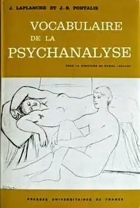 Jean Laplanche, J.-B. Pontalis, "Vocabulaire de la psychanalyse", 7e édition