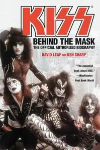 KISS: Behind the Mask - The Official Authorized Biography