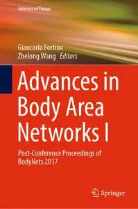 Advances in Body Area Networks I: Post-Conference Proceedings of BodyNets 2017 (Repost)