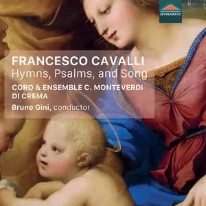 Coro & Ensemble Claudio Monteverdi di Crema, Bruno Gini - Francesco Cavalli: Hymns, Psalms, and Song (2024)