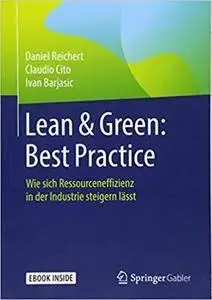 Lean & Green: Best Practice: Wie sich Ressourceneffizienz in der Industrie steigern lässt (repost)