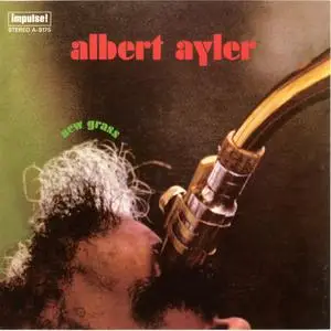 Albert Ayler - New Grass (1968) {Impulse! 0602498842195 rel 2005}