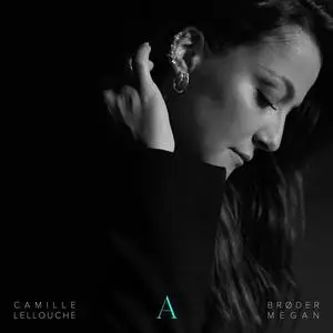 Camille Lellouche - A - RÉÉDITION & REMIXES (2023)