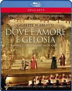Vojtech Spurny, Schwarzenberg Court Orchestra - Giuseppe Scarlatti: Dove e amore e gelosia (2013) [Blu-Ray]