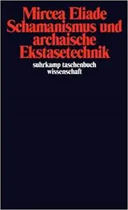 Schamanismus und archaische Ekstasetechnik