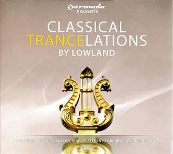 Lowland - Classical Trancelations (2008) {Armada Music}