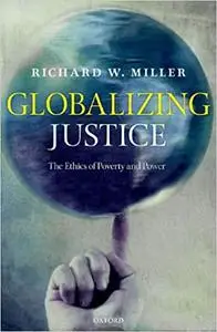 Globalizing Justice: The Ethics of Poverty and Power (Repost)
