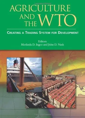 Agriculture and the WTO: Creating a Trading System for Development
