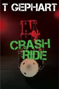 «Crash Ride» by T Gephart