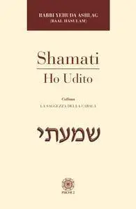 Yehuda Ashlag, Baal Hasulam - Shamati: Ho Udito