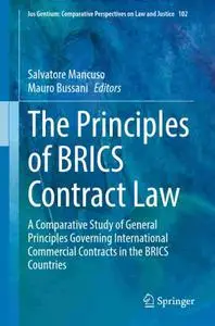 The Principles of BRICS Contract Law: A Comparative Study of General Principles Governing International Commercial Contracts