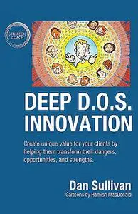 «Deep D.O.S. Innovation» by Dan Sullivan