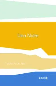 «Uma noite» by Machado De Assis